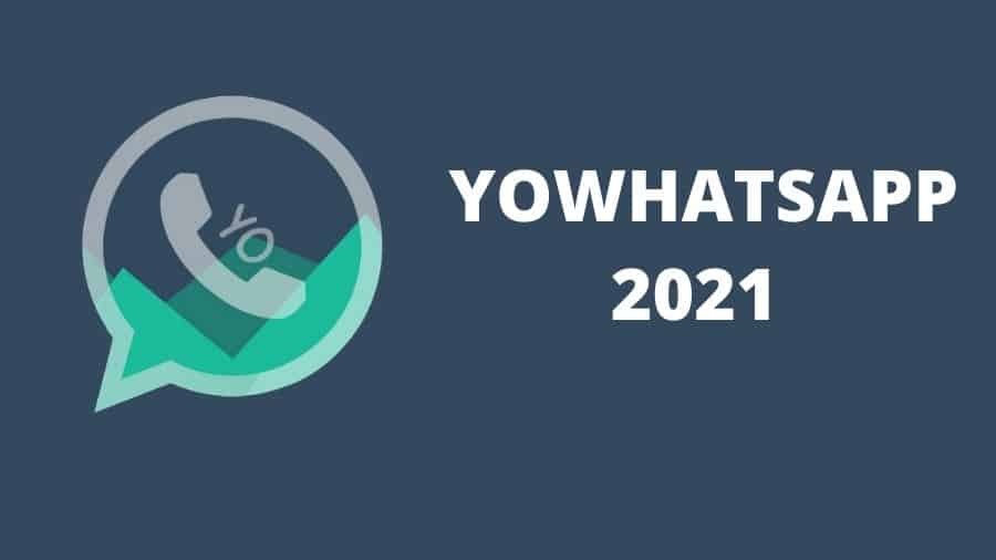 Yowhatsapp apk 2021